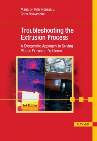 Imagen de portada: Troubleshooting the Extrusion Process: A Systematic Approach to Solving Plastic Extrusion Problems 3rd edition 9781569907757