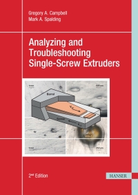 Cover image: Analyzing and Troubleshooting Single-Screw Extruders 2nd edition 9781569907849