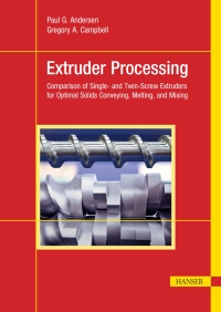Cover image: Extruder Processing: Comparison of Single- and Twin-Screw Extruders for Optimal Solids Conveying, Melting, and Mixing 1st edition 9781569908631