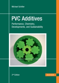 Cover image: PVC Additives: Performance, Chemistry, Developments, and Sustainability 2nd edition 9781569908716