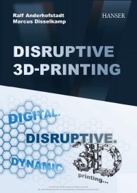 Omslagafbeelding: Disruptive 3D Printing 1st edition 9781569909188