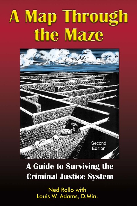 A Map Through the Maze : A Guide to Surviving the Criminal Justice System, 2nd Edition - FULL INSTANT DOWNLOAD | PDF DOCX EPUB