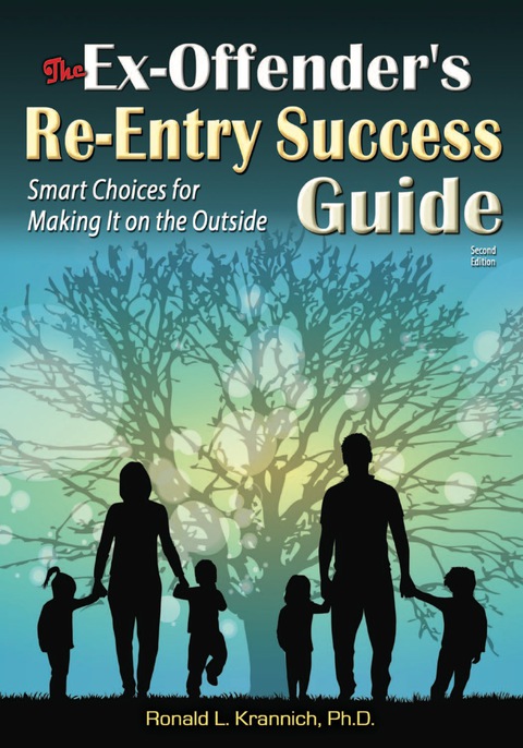 The Ex-Offender's Re-Entry Success Guide : Smart Choices for Making It on the Outside, 2nd Edition - FULL INSTANT DOWNLOAD | PDF DOCX EPUB