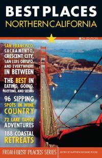 Cover image: Best Places: Northern California, 6th Edition 6th edition 9781570616013