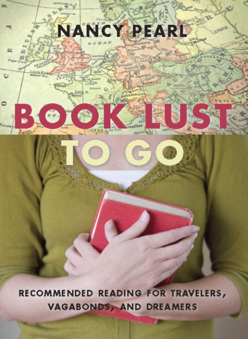 Book Lust to Go Recommended Reading for Travelers, Vagabonds, and Dreamers