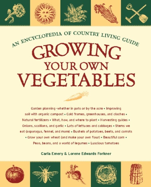 Growing Your Own Vegetables: An Encyclopedia of Country Living Guide - FULL INSTANT DOWNLOAD | PDF DOCX EPUB