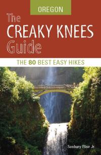 Cover image: The Creaky Knees Guide Oregon 9781570616273