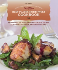 Cover image: Best Places Northwest Cookbook, 2nd Edition 2nd edition 9781570615979