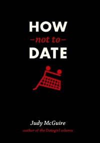 Cover image: How Not to Date 9781570615320