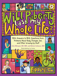 Cover image: Will Puberty Last My Whole Life? 9781570617393
