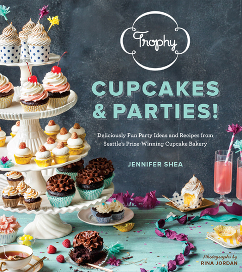 Trophy Cupcakes & Parties!: Deliciously Fun Party Ideas and Recipes from Seattle's Prize-Winning Cupcake Bakery - FULL INSTANT DOWNLOAD | PDF DOCX EPUB