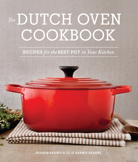 The Dutch Oven Cookbook: Recipes for the Best Pot in Your Kitchen - FULL INSTANT DOWNLOAD | PDF DOCX EPUB