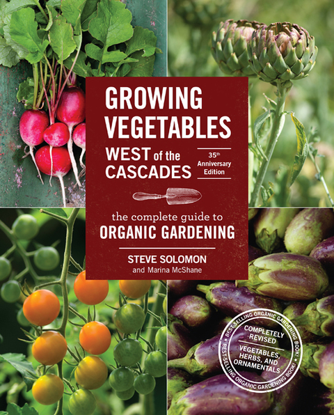 Growing Vegetables West of the Cascades, 35th Anniversary Edition: The Complete Guide to Organic Gardening - FULL INSTANT DOWNLOAD | PDF DOCX EPUB