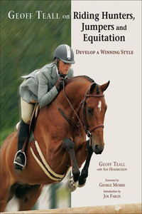 表紙画像: Geoff Teall on Riding Hunters, Jumpers and Equitation 9781570763441
