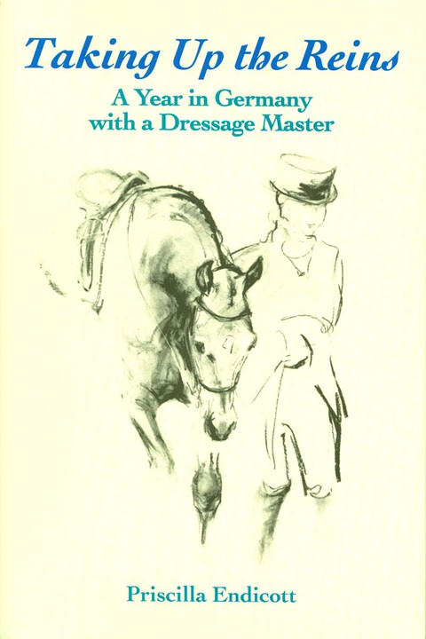 Taking Up the Reins: A Year in Germany with a Dressage Master - FULL INSTANT DOWNLOAD | PDF DOCX EPUB