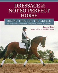 Omslagafbeelding: Dressage for the Not-So-Perfect Horse 9781570765094