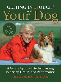 Cover image: Getting in TTouch with Your Dog 9781570764837