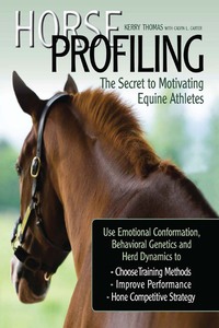 Cover image: Horse Profiling: The Secret to Motivating Equine Athletes 9781570765087