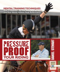 表紙画像: Pressure Proof Your Riding 9781570765414