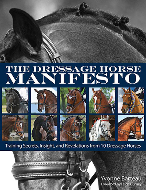 The Dressage Horse Manifesto: Training Secrets, Insight, and Revelations from 10 Dressage Horses - FULL INSTANT DOWNLOAD | PDF DOCX EPUB