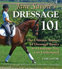 Imagen de portada: Jane Savoie's Dressage 101 9781570764806
