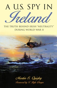Cover image: A U.S. Spy in Ireland 9781570984105