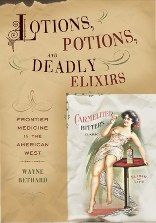 Cover image: Lotions, Potions, and Deadly Elixirs 9781570984327