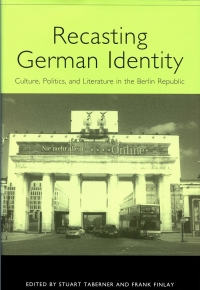 表紙画像: Recasting German Identity 9781571132444