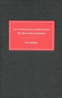 Cover image: The Critical Response to Robert Musil's <I>The Man without Qualities</I> 9781571131171