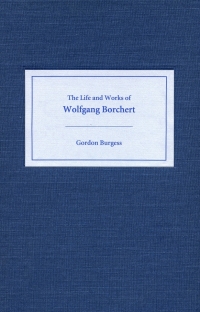 Cover image: The Life and Works of Wolfgang Borchert 9781571132703