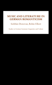 Imagen de portada: Music and Literature in German Romanticism 9781571132581