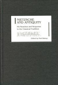 表紙画像: Nietzsche and Antiquity 9781571132826