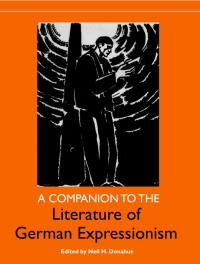 Cover image: A Companion to the Literature of German Expressionism 1st edition 9781571131751