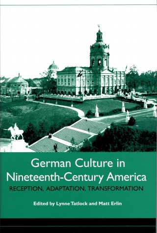 Omslagafbeelding: German Culture in Nineteenth-Century America 1st edition 9781571133083