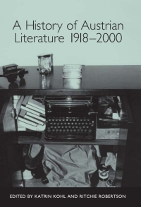 Omslagafbeelding: A History of Austrian Literature 1918-2000 1st edition 9781571132765