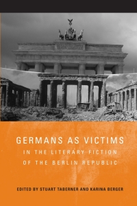 Imagen de portada: Germans as Victims in the Literary Fiction of the Berlin Republic 9781571133939