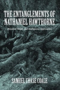 Titelbild: The Entanglements of Nathaniel Hawthorne 9781571133632