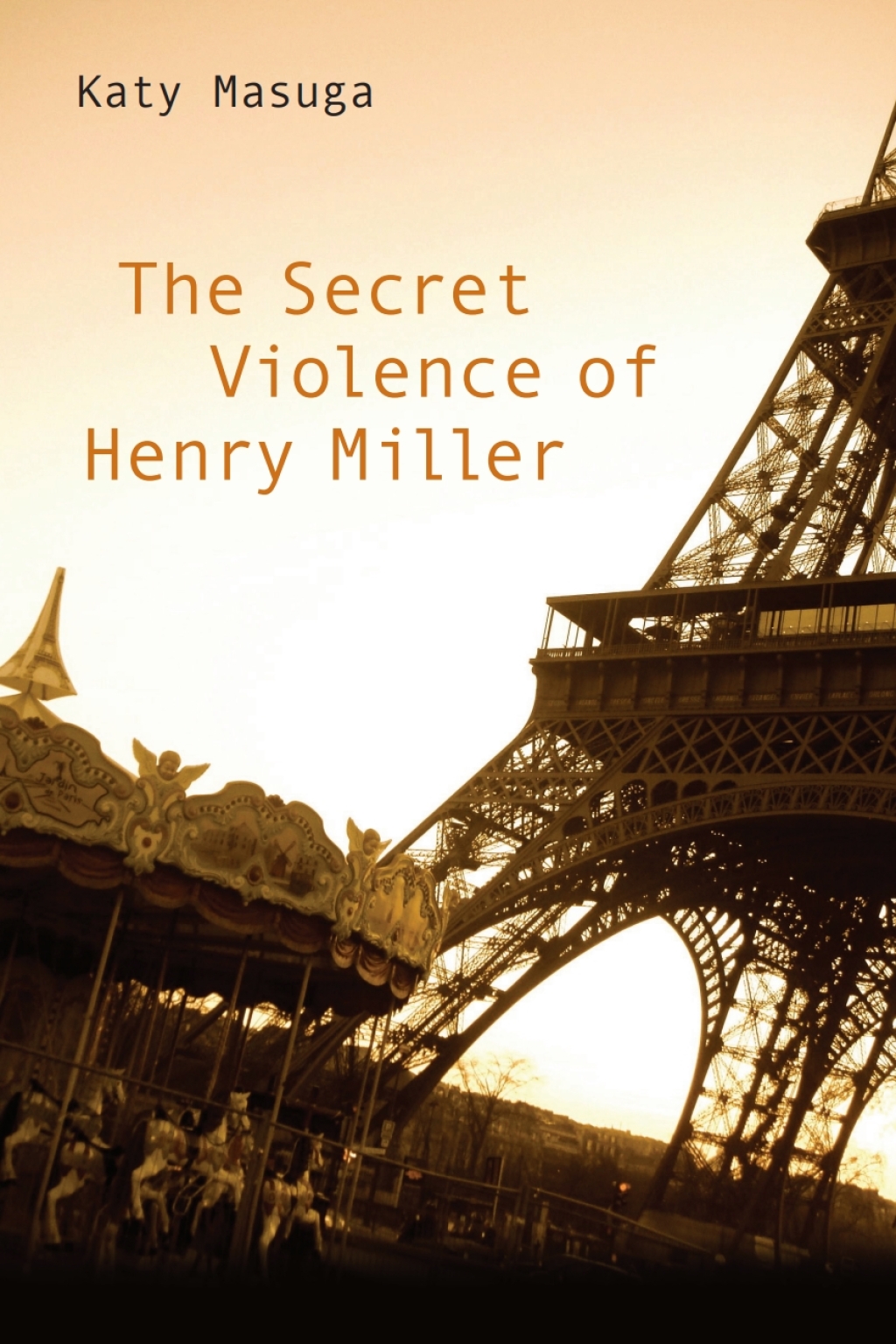 The Secret Violence of Henry Miller eBook