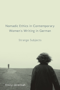 Cover image: Nomadic Ethics in Contemporary Women's Writing in German 1st edition 9781571135360