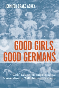 Omslagafbeelding: Good Girls, Good Germans 1st edition 9781571135629
