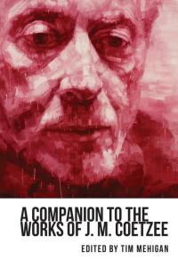 Titelbild: A Companion to the Works of J. M. Coetzee 1st edition 9781571135070