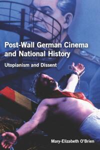 Cover image: Post-Wall German Cinema and National History 1st edition 9781571135223