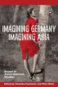 Cover image: Imagining Germany Imagining Asia 1st edition 9781571135483
