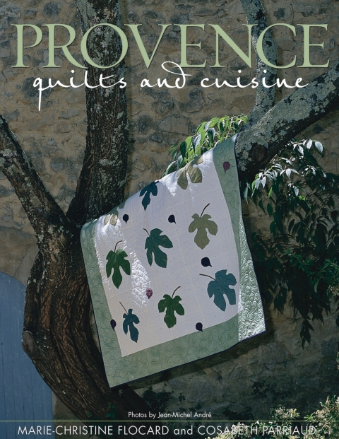 Provence Quilts and Cuisine - FULL INSTANT DOWNLOAD | PDF DOCX EPUB