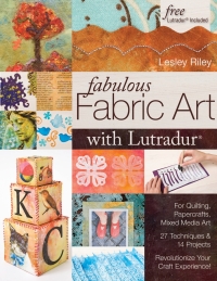 Omslagafbeelding: Fabulous Fabric Art With Lutradur® 9781571205544