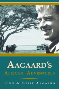 Cover image: Aagaard's African Adventures 9781571572844
