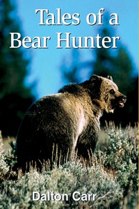 Imagen de portada: Tales of a Bear Hunter 9781571571717