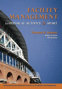 Cover image: Facility Management for Physical Activity and Sport 1st edition 9781571675767