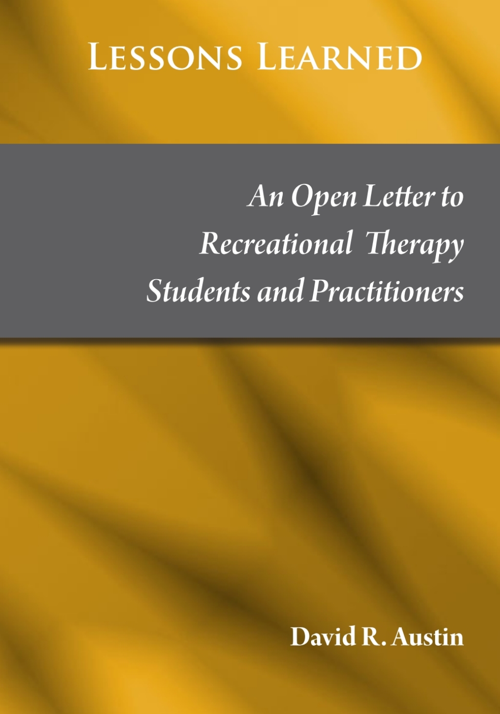ISBN 9781571675828 product image for Lessons Learned: An Open Letter to Recreational Therapy Students and Practioners | upcitemdb.com