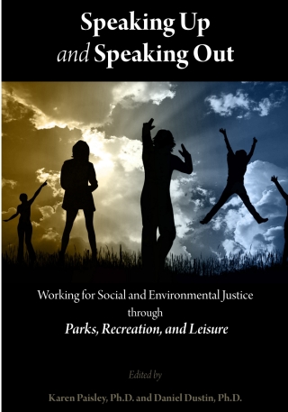 Imagen de portada: Speaking Up and Speaking Out: Working for Social and Environmental Justice through Parks, Recreation, and Leisure 1st edition 9781571675842